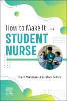 How to Make It As A Student Nurse: How to Make It As A Student Nurse - E-Book (ePub eBook)