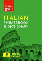 Collins Italian Phrasebook and Dictionary Gem Edition: Essential Phrases and Words in a Mini, Travel-Sized Format