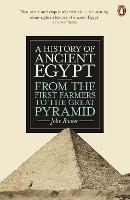 A History of Ancient Egypt: From the First Farmers to the Great Pyramid (ePub eBook)