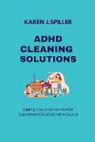 ADHD Cleaning Solutions: Simple and Easy Ways for Cleaning for ADHD Individuals