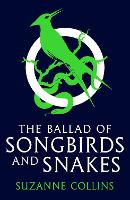 Ballad of Songbirds and Snakes (A Hunger Games Novel), The