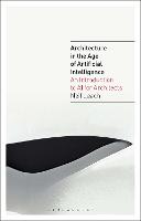 Architecture in the Age of Artificial Intelligence: An Introduction to AI for Architects (PDF eBook)