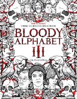  Bloody Alphabet 3: The Scariest Serial Killers Coloring Book. A True Crime Adult Gift - Full...