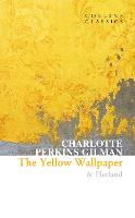 Yellow Wallpaper & Herland, The