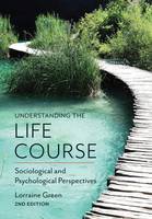 Understanding the Life Course: Sociological and Psychological Perspectives