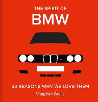 The Spirit of BMW: 50 Reasons Why We Love Them (ePub eBook)