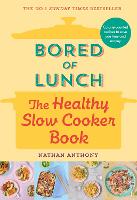 Bored of Lunch: The Healthy Slow Cooker Book: THE NUMBER ONE BESTSELLER
