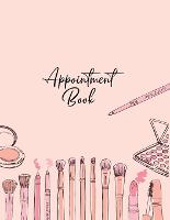  Appointment Book: Large Notebook Diary (Undated - Start Any Time) with 15 Minute Time Slots, 6...