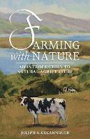 Farming with Nature: An Introduction to Natural Agriculture