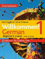Willkommen! 1 (Third edition) German Beginner's course: Coursebook