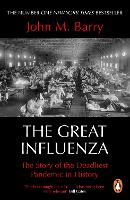 Great Influenza, The: The Story of the Deadliest Pandemic in History