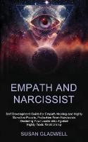  Empath and Narcissist: Self Development Guide for Empath Healing and Highly Sensitive People, Protection From Narcissists...