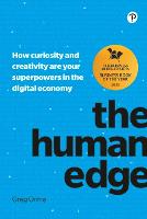 Human Edge, The: How Curiosity And Creativity Are Your Superpowers In The Digital Economy (PDF eBook)