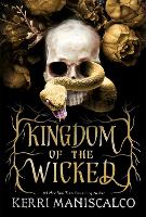  Kingdom of the Wicked: The addictive and intoxicating romantasy set in world of dark demon princes...