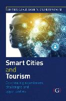 Smart Cities and Tourism: Co-creating experiences, challenges and opportunities: Co-creating experiences, challenges and opportunities