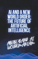 AI and a New World Order: The Future of Artificial Intelligence