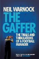 Gaffer: The Trials and Tribulations of a Football Manager, The