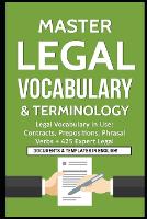 Master Legal Vocabulary & Terminology- Legal Vocabulary In Use: Contracts, Prepositions, Phrasal Verbs + 425 Expert Legal Documents & Templates in English!